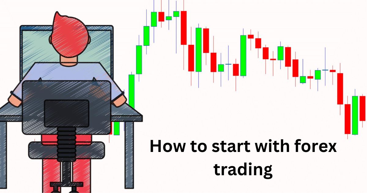 how to start forex trading